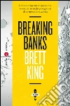 Breaking Banks. E-book. Formato EPUB ebook di Brett King