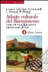 Atlante culturale del Risorgimento: Lessico del linguaggio politico dal Settecento all'Unità. E-book. Formato EPUB ebook