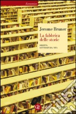 La fabbrica delle storie: Diritto, letteratura, vita. E-book. Formato EPUB ebook