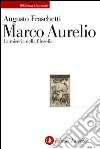 Marco Aurelio: La miseria della filosofia. E-book. Formato EPUB ebook