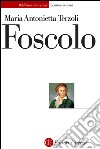 Foscolo. E-book. Formato EPUB ebook