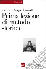 Prima lezione di metodo storico. E-book. Formato EPUB ebook