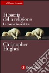 Filosofia della religione: La prospettiva analitica. E-book. Formato EPUB ebook di Christopher Hughes