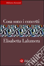 Cosa sono i concetti. E-book. Formato EPUB ebook