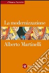 La modernizzazione. E-book. Formato EPUB ebook