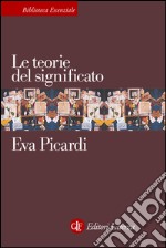 Le teorie del significato. E-book. Formato EPUB ebook