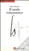 Il modo romanzesco. E-book. Formato EPUB ebook di Paolo Zanotti