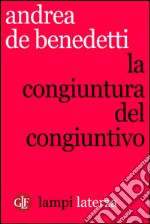 La congiuntura del congiuntivo. E-book. Formato EPUB ebook