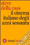 Il cinema italiano degli anni Sessanta. E-book. Formato EPUB ebook