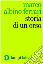 Storia di un orso. E-book. Formato EPUB ebook