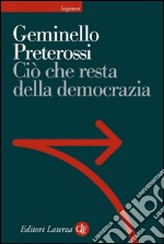 Ciò che resta della democrazia. E-book. Formato EPUB ebook