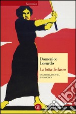 La lotta di classe: Una storia politica e filosofica. E-book. Formato EPUB