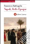 Napoli, Belle Époque (1885-1915). E-book. Formato EPUB ebook