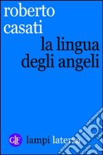 La lingua degli angeli. E-book. Formato EPUB ebook