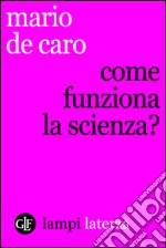 Come funziona la scienza?. E-book. Formato EPUB ebook