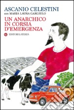 Un anarchico in corsia d'emergenza. E-book. Formato EPUB ebook