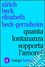 Quanta lontananza sopporta l'amore?. E-book. Formato EPUB ebook