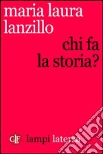 Chi fa la storia?. E-book. Formato EPUB ebook