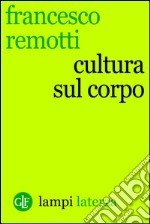 Cultura sul corpo. E-book. Formato EPUB ebook