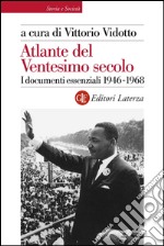 Atlante del Ventesimo secolo 1946-1968: I documenti essenziali. E-book. Formato EPUB ebook