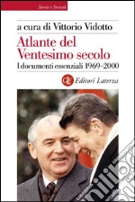 Atlante del Ventesimo secolo 1969-2000: I documenti essenziali. E-book. Formato EPUB ebook