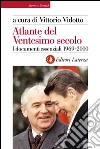 Atlante del Ventesimo secolo 1969-2000: I documenti essenziali. E-book. Formato EPUB ebook