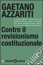 Contro il revisionismo costituzionale: Tornare ai fondamentali. E-book. Formato EPUB ebook