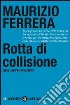 Rotta di collisione: Euro contro welfare?. E-book. Formato EPUB ebook