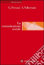 La comunicazione sociale: Manuale per le organizzazioni non profit. E-book. Formato EPUB ebook