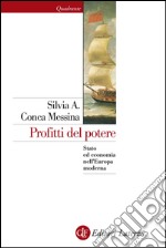 Profitti del potere: Stato ed economia nell'Europa moderna. E-book. Formato EPUB ebook