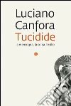 Tucidide: La menzogna, la colpa, l’esilio. E-book. Formato EPUB ebook