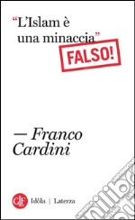 “L'Islam è una minaccia”: Falso!. E-book. Formato EPUB ebook