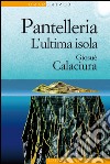Pantelleria: L'ultima isola. E-book. Formato EPUB ebook
