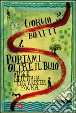 Portami oltre il buio: Viaggio nell'Italia che non ha paura. E-book. Formato EPUB ebook