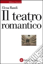 Il teatro romantico. E-book. Formato EPUB
