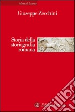 Storia della storiografia romana. E-book. Formato EPUB ebook