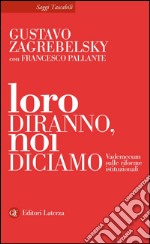 Loro diranno, noi diciamo: Vademecum sulle riforme istituzionali. E-book. Formato EPUB ebook