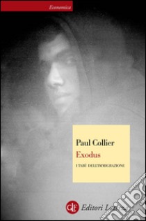 Exodus: I tabù dell'immigrazione. E-book. Formato EPUB ebook di Paul Collier