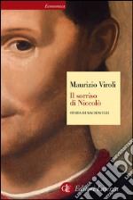 Il sorriso di Niccolò: Storia di Machiavelli. E-book. Formato EPUB ebook