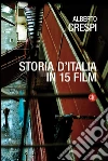 Storia d'Italia in 15 film. E-book. Formato EPUB ebook