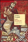 Italia longobarda: Il regno, i Franchi, il papato. E-book. Formato EPUB ebook