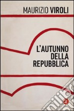 L'autunno della Repubblica. E-book. Formato EPUB