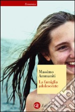 La famiglia adolescente. E-book. Formato EPUB ebook