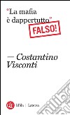 “La mafia è dappertutto”: Falso!. E-book. Formato EPUB ebook
