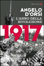 1917: L'anno della rivoluzione. E-book. Formato EPUB ebook