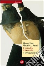 Il cervello irriverente: La sindrome di Tourette, la malattia dei mille tic. E-book. Formato EPUB ebook