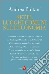 Sette luoghi comuni sull'economia. E-book. Formato EPUB ebook di Andrea Boitani
