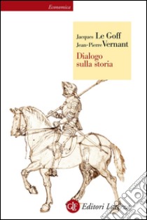 Dialogo sulla storia. E-book. Formato EPUB ebook di Jean-Pierre Vernant