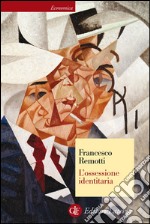 L'ossessione identitaria. E-book. Formato EPUB ebook