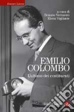 Emilio Colombo: L'ultimo dei costituenti. E-book. Formato EPUB ebook